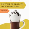 Instant Chocolate Cold Coffee Premix